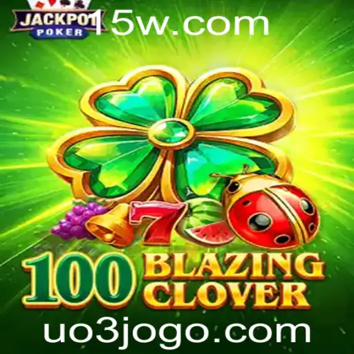 100BlazingClover: Explorando o Mundo Encantado de Estratégia e Sorte